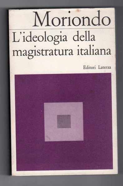 L'ideologia della magistratura italiana prefazione di Renato Treves