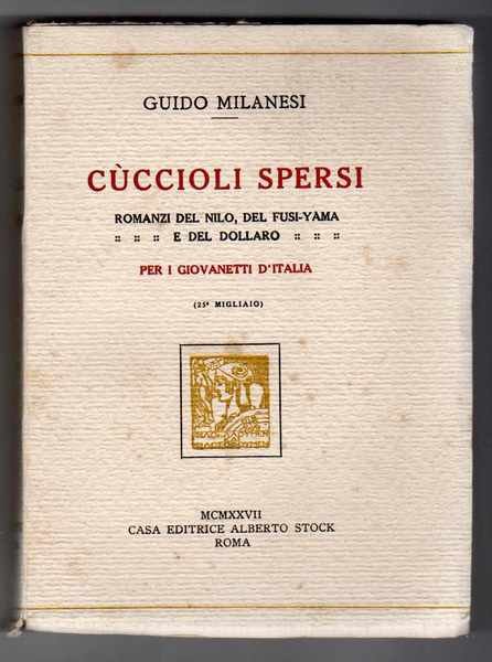 Cuccioli dispersi Romanzo del Nilo, del Fusi-Yama e del dollaro