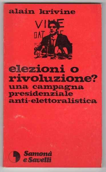 Elezioni o rivoluzione? Una campagna presidenziale anti-elettoralistica