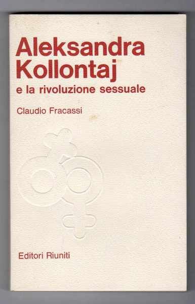 Aleksandra Kollontaj e la rivoluzione sessuale - I dibattito sul …