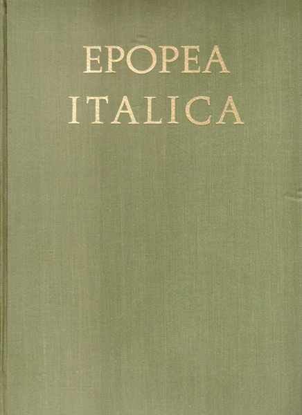 Epopea italica - Cento anni di glorioso cammino