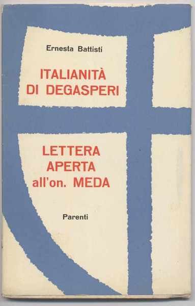 Italianità di De Gasperi - Lettera aperta all'on. Meda