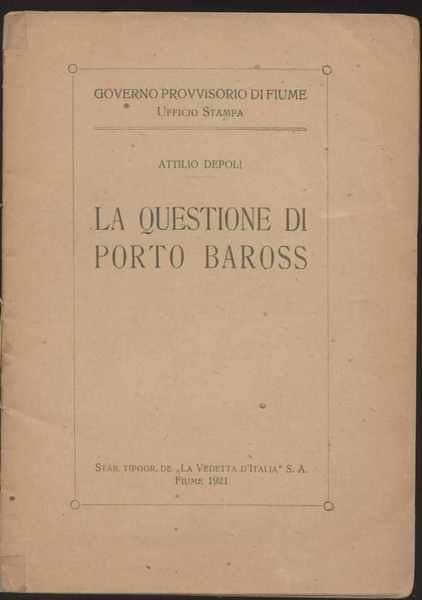 La questione di porto Baross - Governo provvisorio di Fiume …