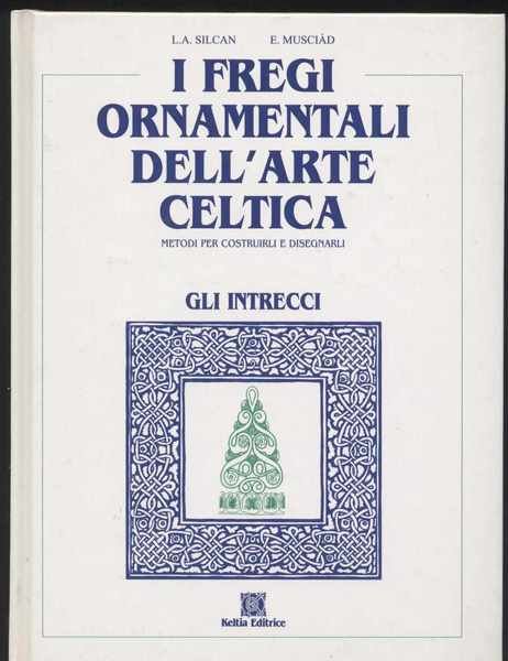 I fregi ornamentali dell'arte celtica - Metodi per costruirli e …