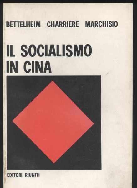 Il socialismo in Cina - Organizzazione economica e sovrastrutture ideologiche