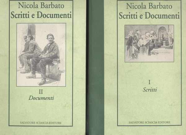 Nicola Barbato - Scritti e Documenti - Vol. primo Scritti …