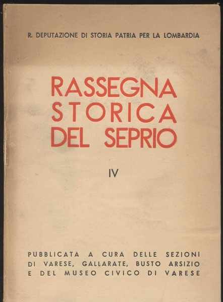 Rassegna storica del Seprio - Volume IV 1942