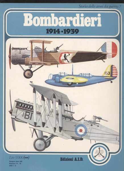 Bombardieri 1914-1939 - Storia delle armi da guerra 7