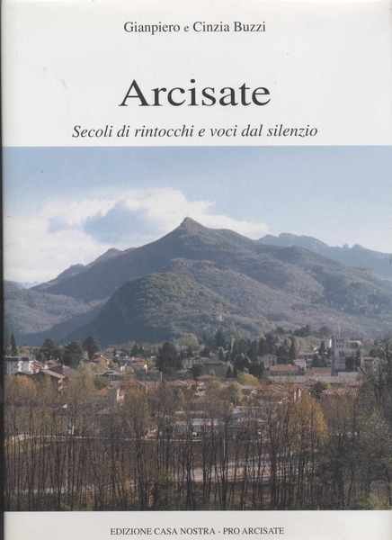 Arcisate Secoli di rintocchi e voci dal silenzio