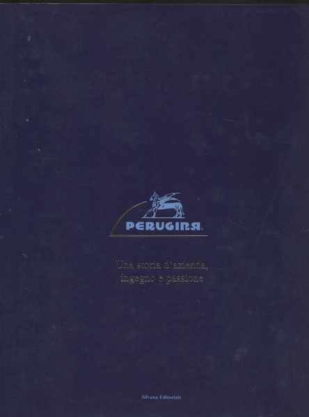 Perugina Una storia d'azienda, impegno e passione