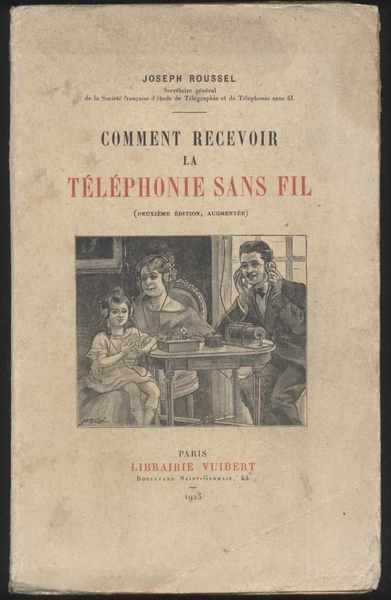 Comment recevoir la téléphonie sans fil (Duxiéme édition, augmentée)