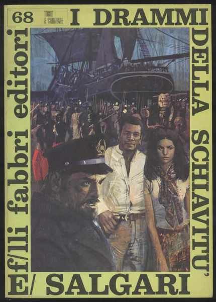 I drammi della schiavitù - Volume n. 68 della Collana …