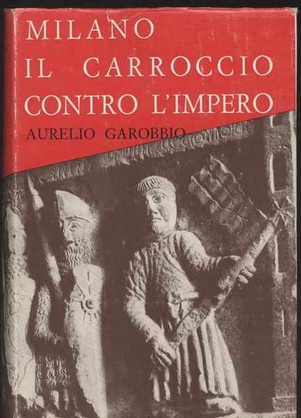 Milano il Carroccio contro l'impero