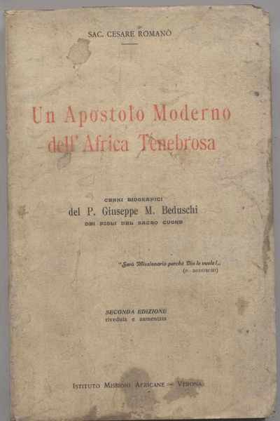 Un Apostolo moderno dell'Africa Tenebrosa cenni biografici del P. Giuseppe …