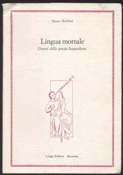 Lingua mortale Genesi della poesia leopardiana