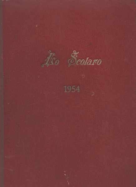 Lo scolaro settimanale fondato nel 1912 - Annata XLI 1954 …