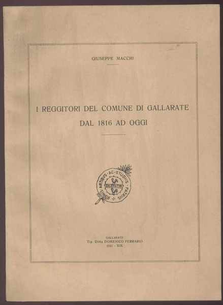 I reggitori del comune di Gallarate dal 1816 ad oggi