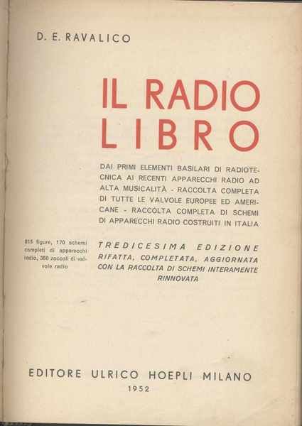 Il radiolibro - Dai primi elementi basilari di radiotecnica ai recenti apparecchi radio ad alta musicalità - Tredicesima edizione