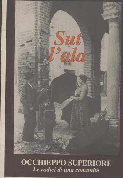 Sut l'ala Occhieppo Superiore Le radici di una comunità