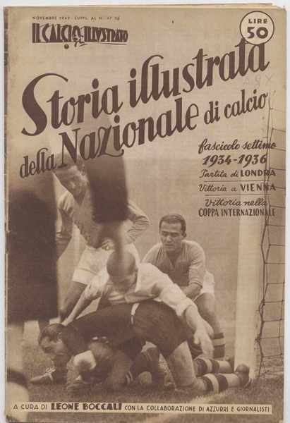 Storia illustrata della Nazionale di calcio - Fascicolo settimo 1934-1936 …