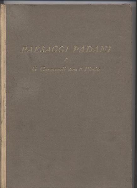 Paesaggi padani - Un albo di Giovanni Carnovali detto il …