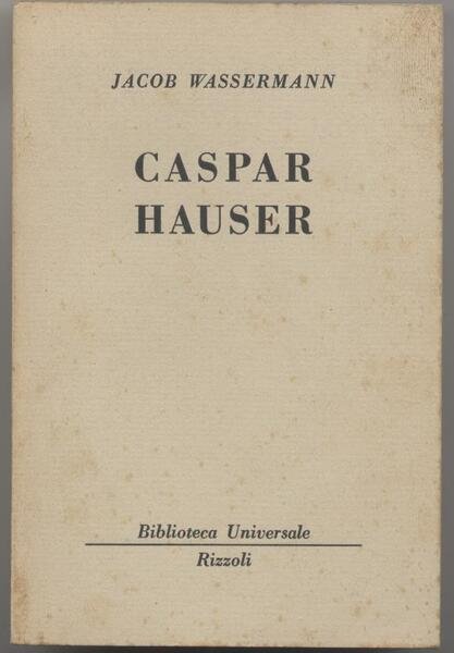 Caspar Hauser - n. 1667-1670 vecchia Bur brossura grigia