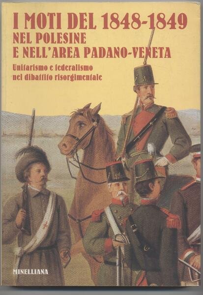 I moti del 1848-1849 nel Polesine e nell'area padano-veneta - …