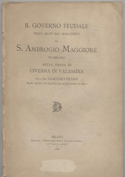 Il governo feudale degli abati del monastero di S. Ambrogio …