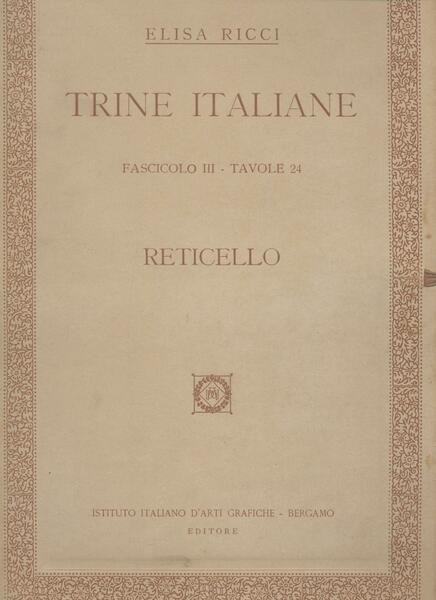 Trine italiane - RETICELLO - Fascicolo III - Tavole 24