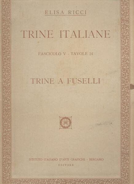 Trine italiane - TRINE A FUSELLI - Fascicolo V - …