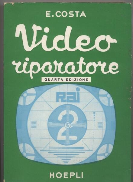 Videoriparatore Misure, allineamenti e ricerca guasti dei televisori - Quarta …