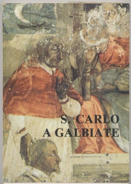 S. Carlo a Galbiate - Note introduttive ad una omelia …