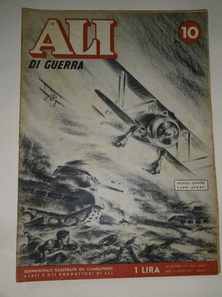 Ali di guerra - n. 10 del 25 ottobre 1941-Quindicinale …