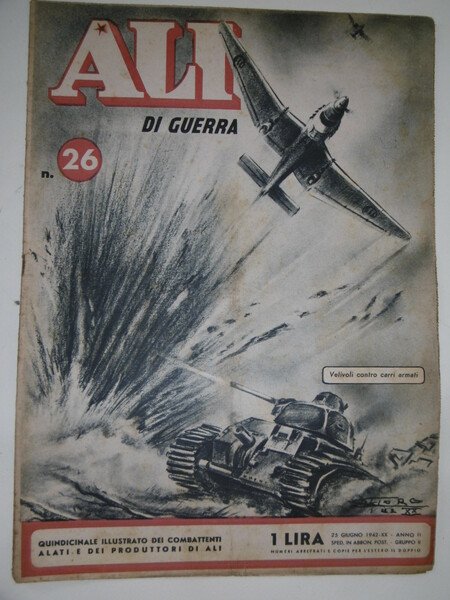 Ali di guerra - n. 26 del 25 giugno 1942-Quindicinale …