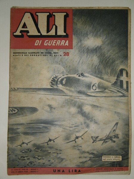 Ali di guerra - n. 28 del 25 luglio 1942-Quindicinale …