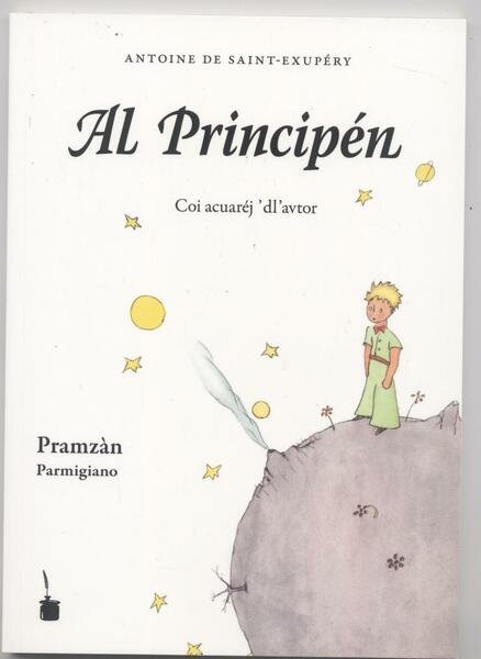 Il piccolo principe - Al Principén (Tradotto in Pramzàn/Parmigiano)