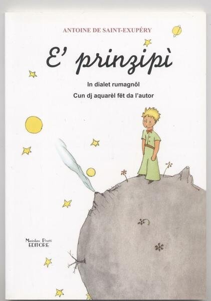 Il piccolo principe - E' prinzipì (Tradotto in dialetto romagnolo)