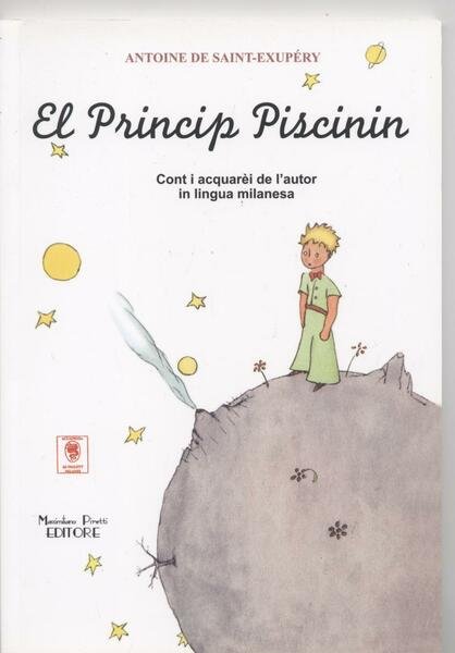 Il piccolo principe - El Principin Piscinin (Tradotto in dialetto …