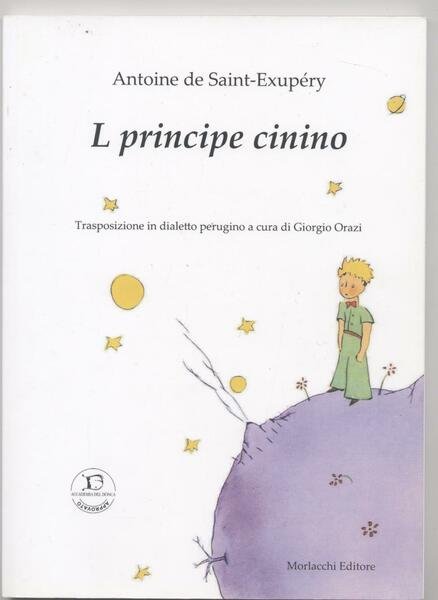 Il piccolo principe -L principe cinino (Tradotto in dialetto perugino)