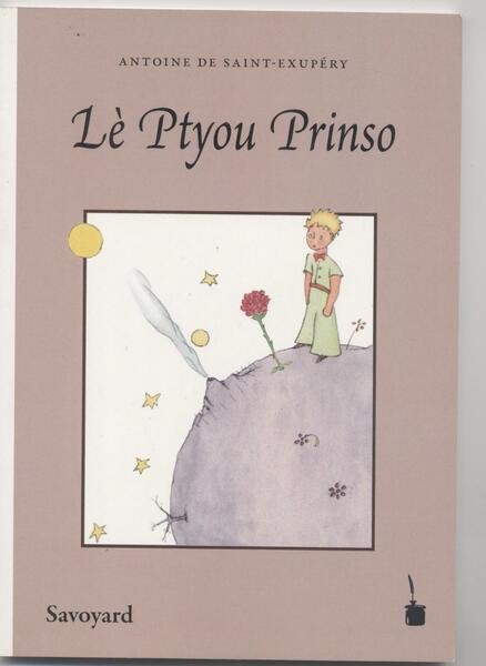 Il piccolo principe -Lé Ptyou Prinso (Tradotto in Savoyard