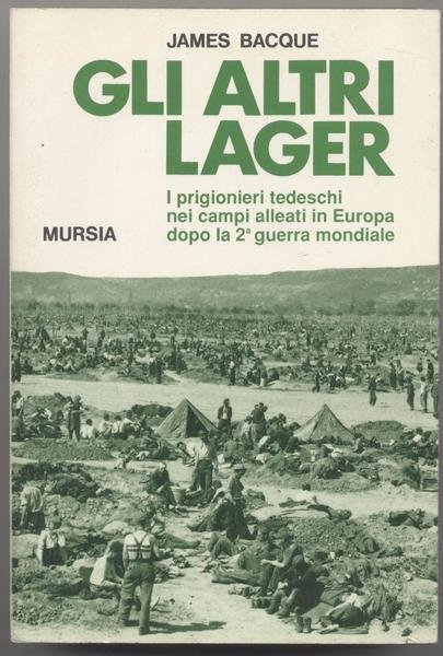 Gli altri lager I prigionieri tedeschi nei campi alleati in …