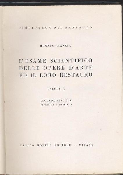 L'esame scientifico delle opere d'arte ed il loro restauro Vol. …