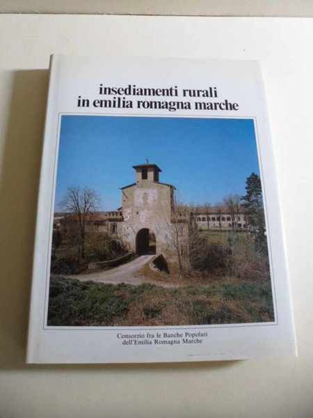 Insediamenti rurali in Emilia Romagna Marche