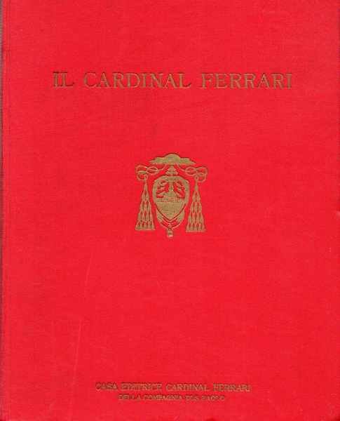 Vita del cardinale Andrea Carlo Ferrari arcivescovo di Milano a …