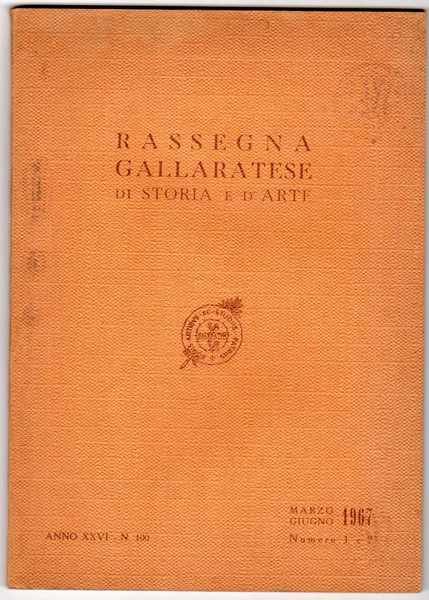 Rassegna gallaratese di storia e d'arte 1967 Marzo/Giugno - n. …