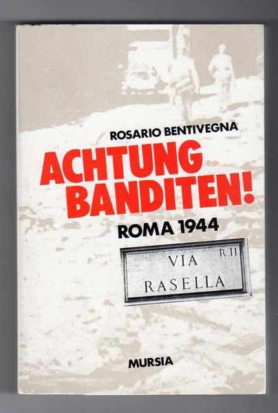 Achtung banditen! Roma 1944