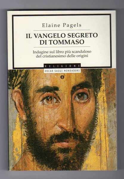 Il vangelo segreto di Tommaso - Indagine sul libro più …