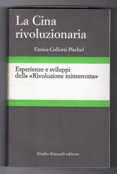 La Cina rivoluzionaria - Esperienze e sviluppi della "Rivoluzione ininterrotta"