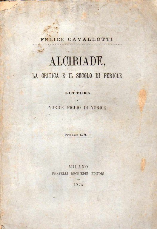 Alcibiade La critica e il secolo di Pericle Lettera a …