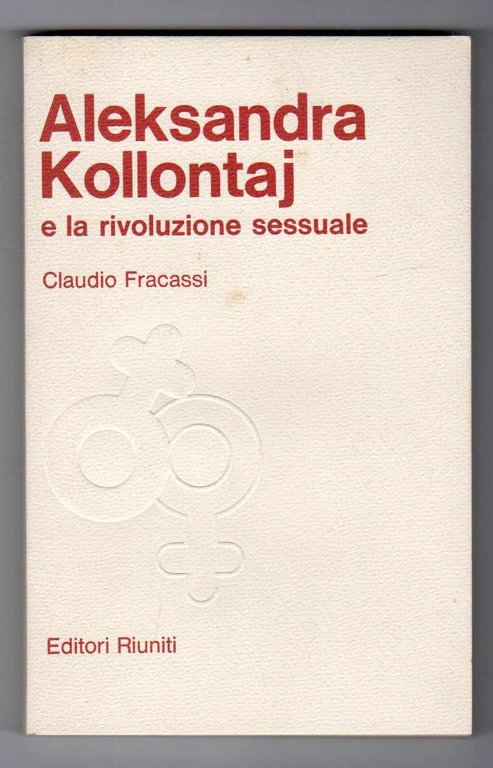 Aleksandra Kollontaj e la rivoluzione sessuale - I dibattito sul …